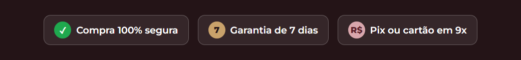 Compra segura, garantia de 7 dias, Pix ou cartão